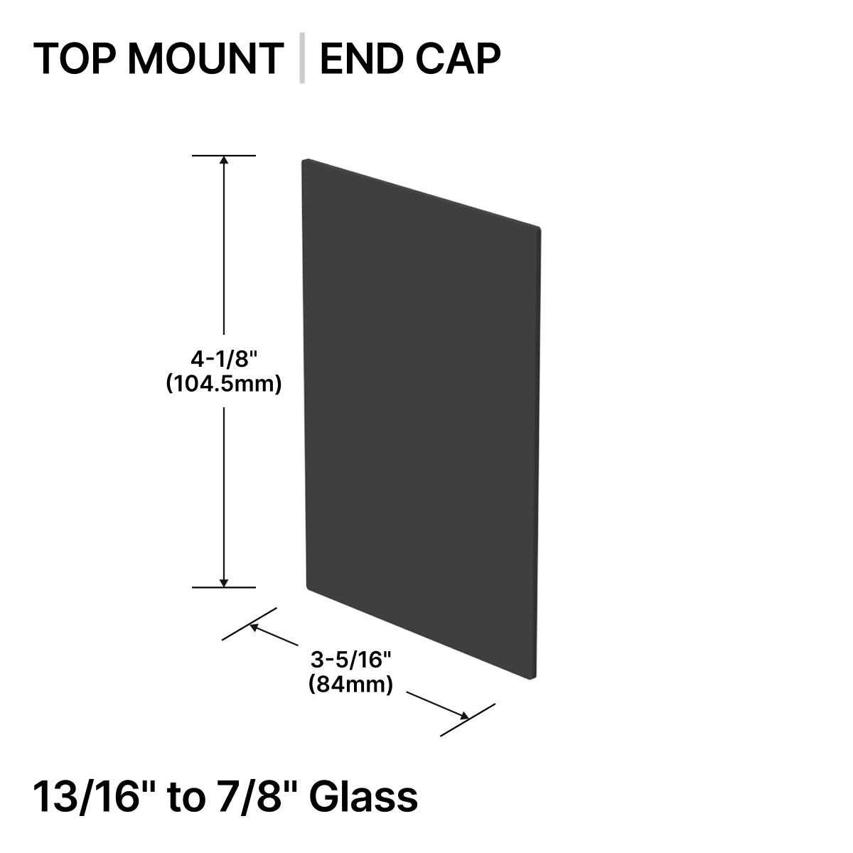 GGH Base Shoe End Cap - Top Mount - From 13/16" (20.26mm) to 7/8" (21.52mm) Glass