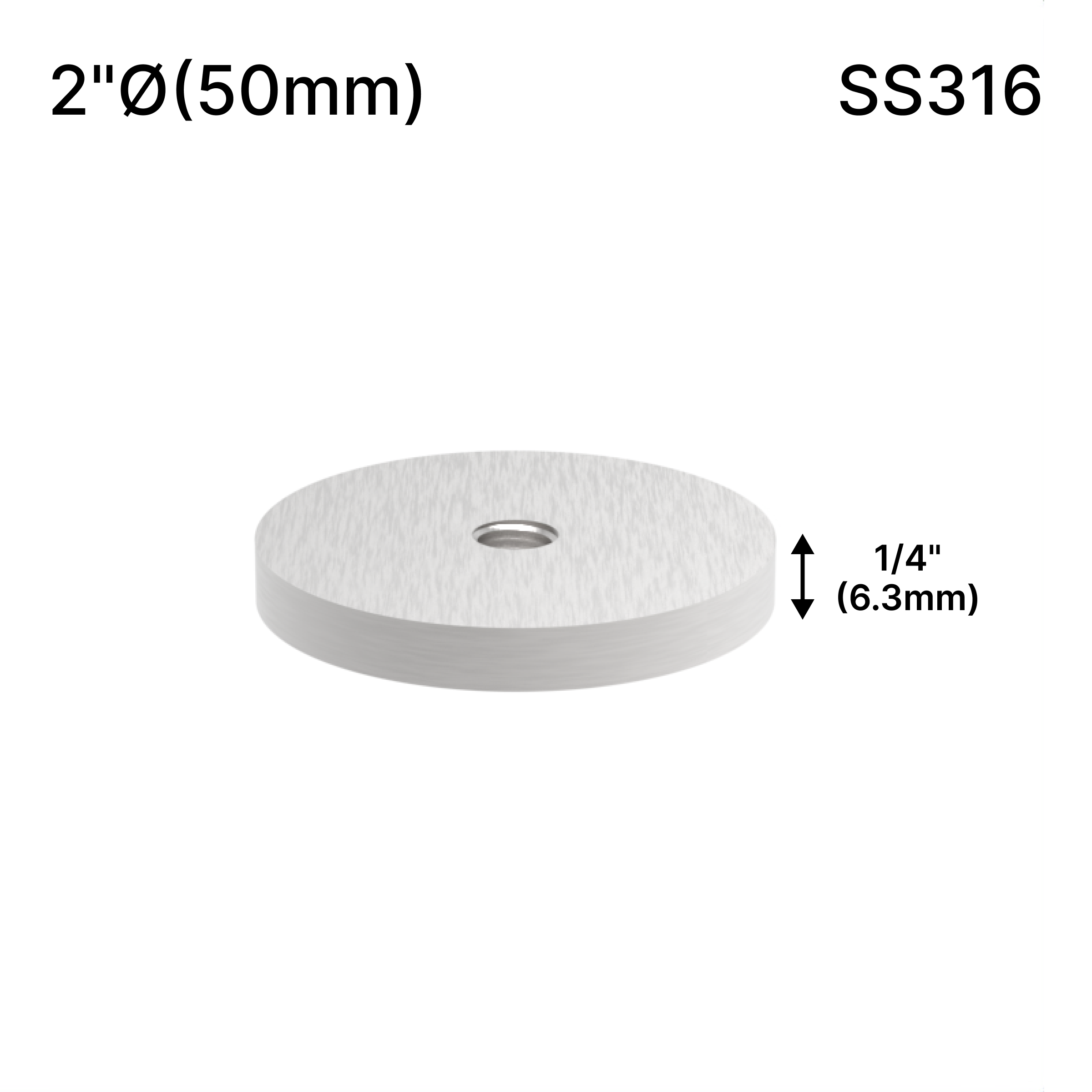 [SSOB2X0.25] Superior Series
GGH Standoff Base – 2" (50.80mm) Ø x 1/4" (6mm) Base Height – Round – SS316
